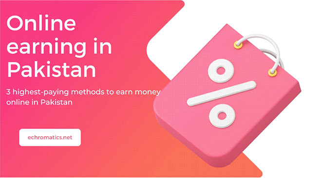 3 Highest-Paying Ways to Earn Money Online in Pakistan