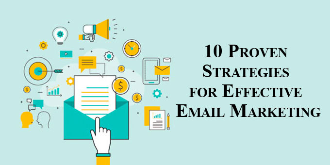 10 Proven Strategies for Effective Email Marketing